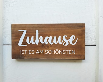 Schild Holzschild I Zuhause ist es am schönsten I Holzdekoration Dekoschild Dekoration Deko Aufsteller Holzdeko