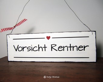 Schild Vorsicht Rentner Holz Holzdeko