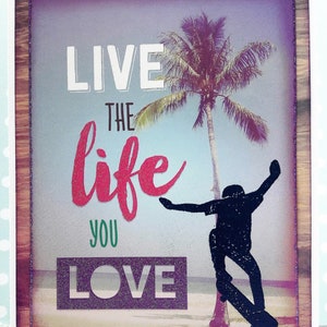 Glückwunschkarte "Live the life you love"