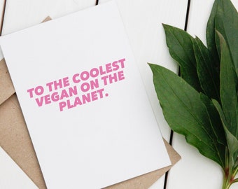 To The Coolest Vegan Greeting Card