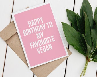 To My Favourite Vegan Birthday Greeting Card