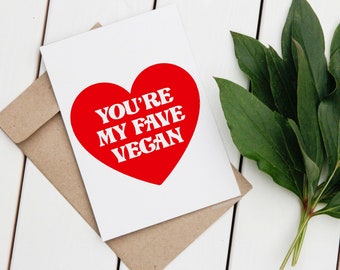 My Fave Vegan Valentines Card for Couple and Partner