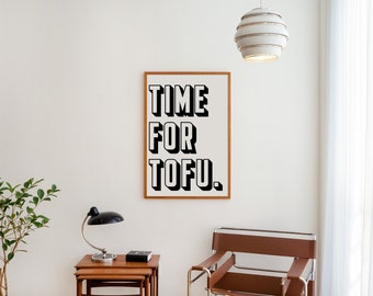 Time for Tofu Black and White Recycled Print