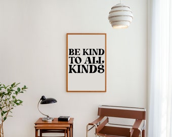 Be Kind To All Kinds Vegan Art Recycled Print