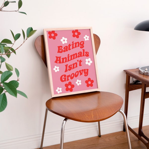 Eating Animals Isn't Groovy Pink Retro Style Recycled Art Print Vegan