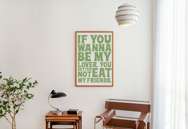 If You Wanna Be My Lover Retro Vegan Art Print Poster Green image 1