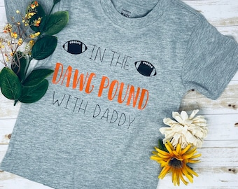 In The Dawg Pound With Daddy Cleveland Browns Toddler/Childrens T Shirt