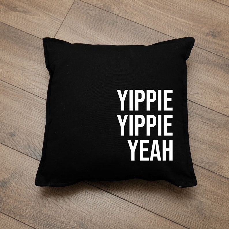 Cushion / cushion cover / cushion cover with print Yippie Yippie Yeah / various colors / black, gray, white, neon, gold, silver image 3