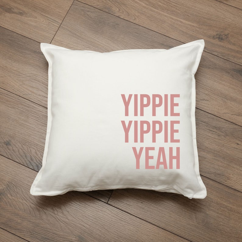 Cushion / cushion cover / cushion cover with print Yippie Yippie Yeah / various colors / black, gray, white, neon, gold, silver roségold