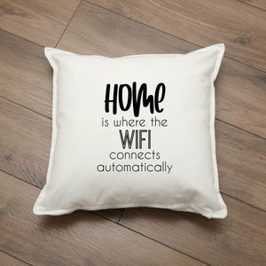 Cushion / cushion cover / cushion cover with print "Home is where the WiFi connects automatically" / various colors / black, gray, white