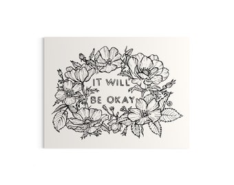 It Will Be Okay, Mini Print, 4.25x5.5”, Positive Affirmations, Inspiring Gift