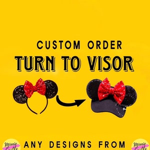 May include: Custom order turn to visor, a black headband with red bow and black mouse ears, can be turned into a visor. Any designs from our shop. Minnie Castle logo.