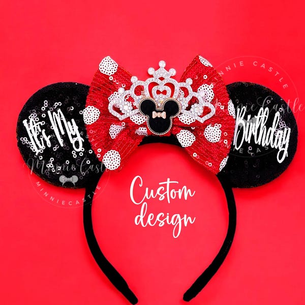 It’s My Birthday Custom Ear, Mickey Ears, Red White Polka Dots Classic Mouse Ear, Crown Minnie Ear,  Birthday Princess Gift for All Ages