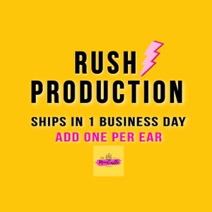 May include: A yellow graphic with black text reading RUSH PRODUCTION and SHIPS IN 1 BUSINESS DAY, with pink text reading ADD ONE PER EAR, a pink lightning bolt icon, and a small logo at the bottom labeled The MiniCastle Handmade.