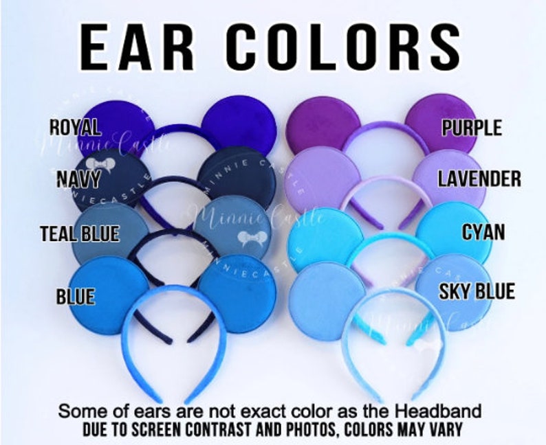May include: A collection of mouse ear headbands in various shades of blue and purple. The text EAR COLORS appears at the top, with labels for Royal, Navy, Teal Blue, Blue, Purple, Lavender, Cyan, and Sky Blue. Text at the bottom notes color variations.