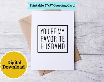 Printable-You&#39;re My Favorite Husband. Simple, Perfect, Funny, and Unique Greeting Card-Couples-Anniversary-Digital Download