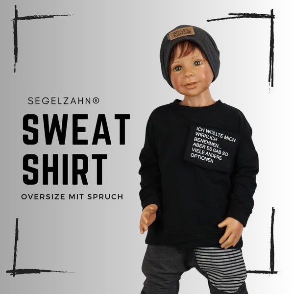 freches Sweatshirt für Kinder Overzize Pullover Unisex Schwarz Segelzahn Kinderkleidung mitwachs Oberteil Sweat Shirt Junge Mädchen Langarm