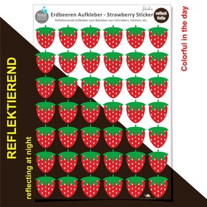 May include: A sheet of 36 red and green strawberry stickers. The stickers are reflective and can be used on bicycles, helmets, and other items. The text on the sheet reads "Erdbeeren Aufkleber - Strawberry Sticker" and "Reflektierende Aufkleber zum Bekleben von Fahrr&auml;dern, Helmen, etc."