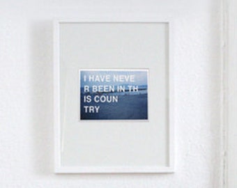 philuko Print „I have never been...“