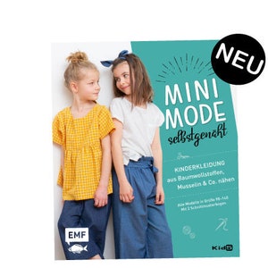 Sewing book "Mini Fashion Self-sewn" beautiful children's clothing made of muslin and cotton fabrics / EMF Verlag