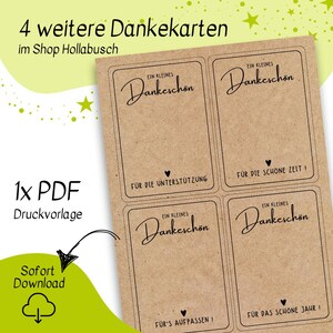 May include: Four printable thank you cards with a kraft paper background. Each card features the text "Ein kleines Dankesch&ouml;n" and a different message below. The messages are "F&uuml;r die Unterst&uuml;tzung", "F&uuml;r die sch&ouml;ne Zeit!", "F&uuml;r's Aufpassen!" and "F&uuml;r das sch&ouml;ne Jahr!"