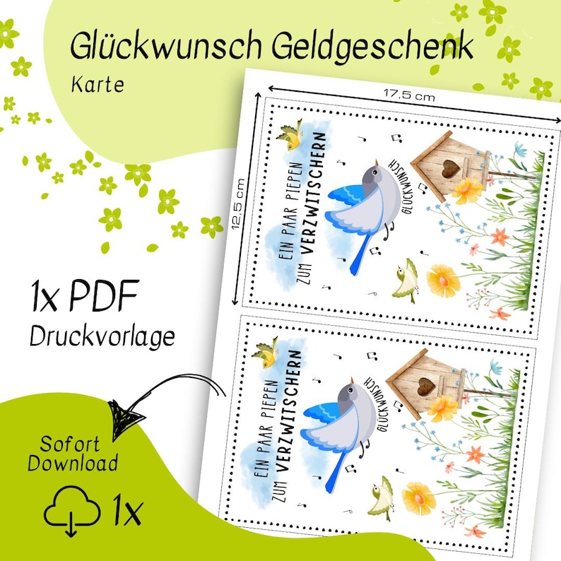May include: Printable card template featuring a blue bird with a yellow beak and blue wings, singing in a birdhouse with a green roof. The card is 12.5 inches by 17.5 inches and has the text "Gl&uuml;ckwunsch Geldgeschenk" and "Ein paar piepen zum verzwitchern" on it.