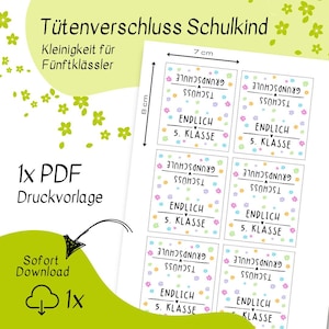 May include: A sheet of printable labels with the text "ENDLICH 5. KLASSE" and "TSCH&Uuml;SS GRUNDSCHULE" in a floral design. The labels are 7 cm wide and 8 cm tall. The image also includes the text "1x PDF Druckvorlage" and "Sofort Download".