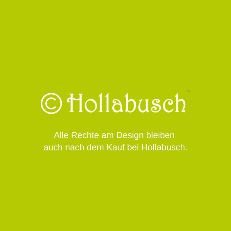 May include: A lime green background with the white text "&copy; Hollabusch" and a copyright symbol. Below the name is the text "Alle Rechte am Design bleiben auch nach dem Kauf bei Hollabusch."