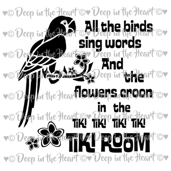 Enchanted Tiki Room Quote - All the Birds Sing Words - SVG, PNG, JPG -Instant Zip File Download - Parrot, Flowers, Tiki Theme - Printable