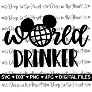 World Drinker - SVG, PNG, DXF, Jpeg -Instant Zip File Download - World Showcase, Mouse Ears, Mickey Drink Around the World, Drinking - Print