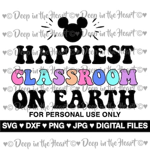 Glücklichstes Klassenzimmer auf Erden - SVG, DXF, PNG, Jpeg - Instant Zip File Download - Zurück in der Schule, bedruckbar, magisches Klassenzimmer Thema, Lehrer