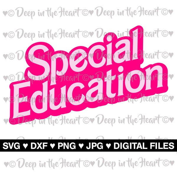 Girly Pink -Special Education - SVG, PNG, DXF, Jpeg- Instant Zip File Download- Back to School, Cute Educator, Sped Teacher, Printable