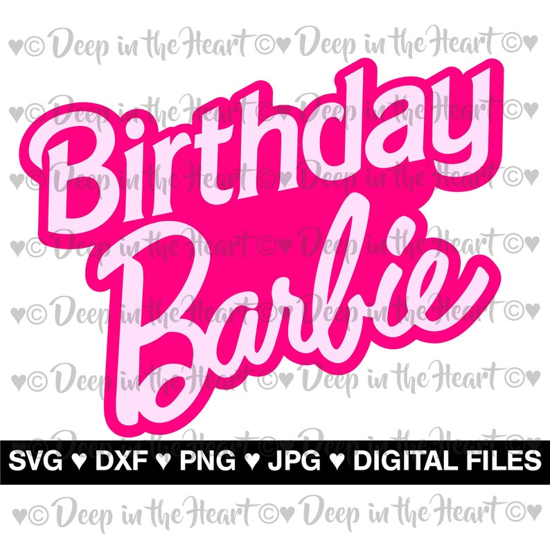 Birthday Barbie SVG DXF PNG Jpeg instant Zip File | Etsy