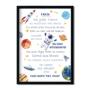 May include: A watercolor illustration of a space-themed print with a blue background and planets, stars, and a rocket. The text reads "Felix, Hab große Träume, Sei neugierig UND MUTIG, Du wirst tolle Freunde finden, Bitte um Hilfe und hilf Anderen, GLAUBE an DICH, DU BIST einzigartig, Hab keine Angst, Fehler zu machen, Lerne aus ihnen, Du kannst ALLES Schaffen, sei immer DU SELBST UND, Hab ganz VIEL SPAR!"
