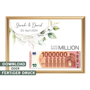 Può includere: Un poster stampabile con una cornice dorata e un design floreale ad acquerello. Il poster presenta il testo "Sarah & David" e "20. Aprile 2024". Viene mostrata una bozza di una banconota da 10 euro con il testo "EURE ERSTE MILLION" e "1000000" stampato su di essa. Il poster include anche il testo "DOWNLOAD ODER FERTIGER DRUCK".