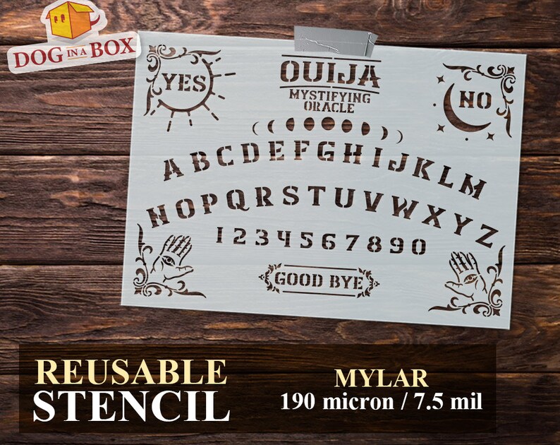 May include: A white reusable stencil of a Ouija board with the letters A-Z, numbers 0-9, and the words "YES", "NO", "GOOD BYE", and "OUIJA MYSTIFYING ORACLE". The stencil is made of 190 micron / 7.5 mil Mylar.