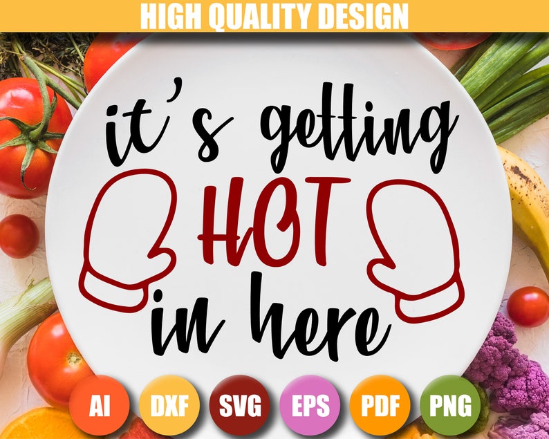 Download Apron Prints Svg Kitchen Cut Files Dish Towel Svg It S Getting Hot In Here Svg Cooking Svg Kitchen Quote Svg Cooking Svg Kits How To Printing Printmaking Puhlsphotography Com
