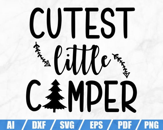 Download Cutest Little Camper Svg Happy Camper Svg Camping Svg Etsy