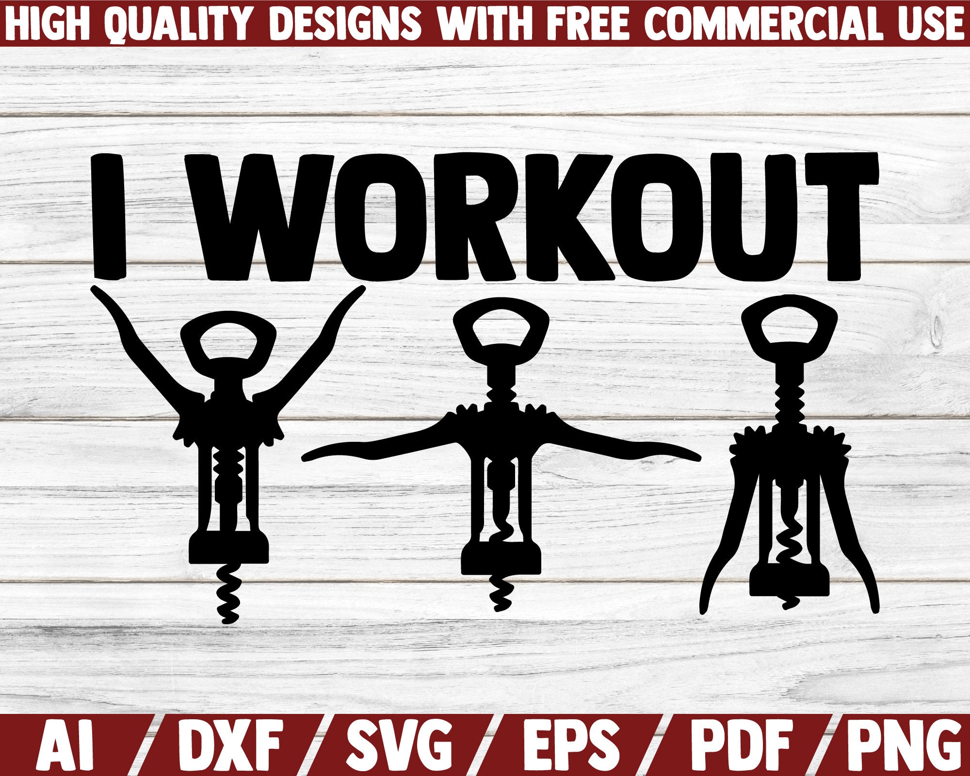 I Workout SVG Corkscrew Svg Wine Svg Gym Wine Clip Art Etsy