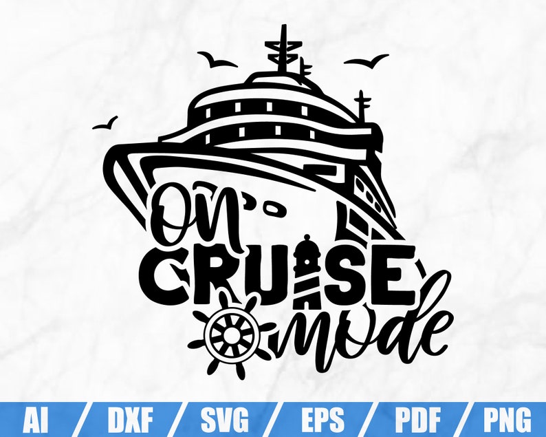 Download Craft Supplies Tools Kits How To Summer Svg Holiday Svg Ship Svg Family Cruise Trip Vacation Svg On Cruise Mode Svg Cruise Shirt Print Dxf File Shirt Print