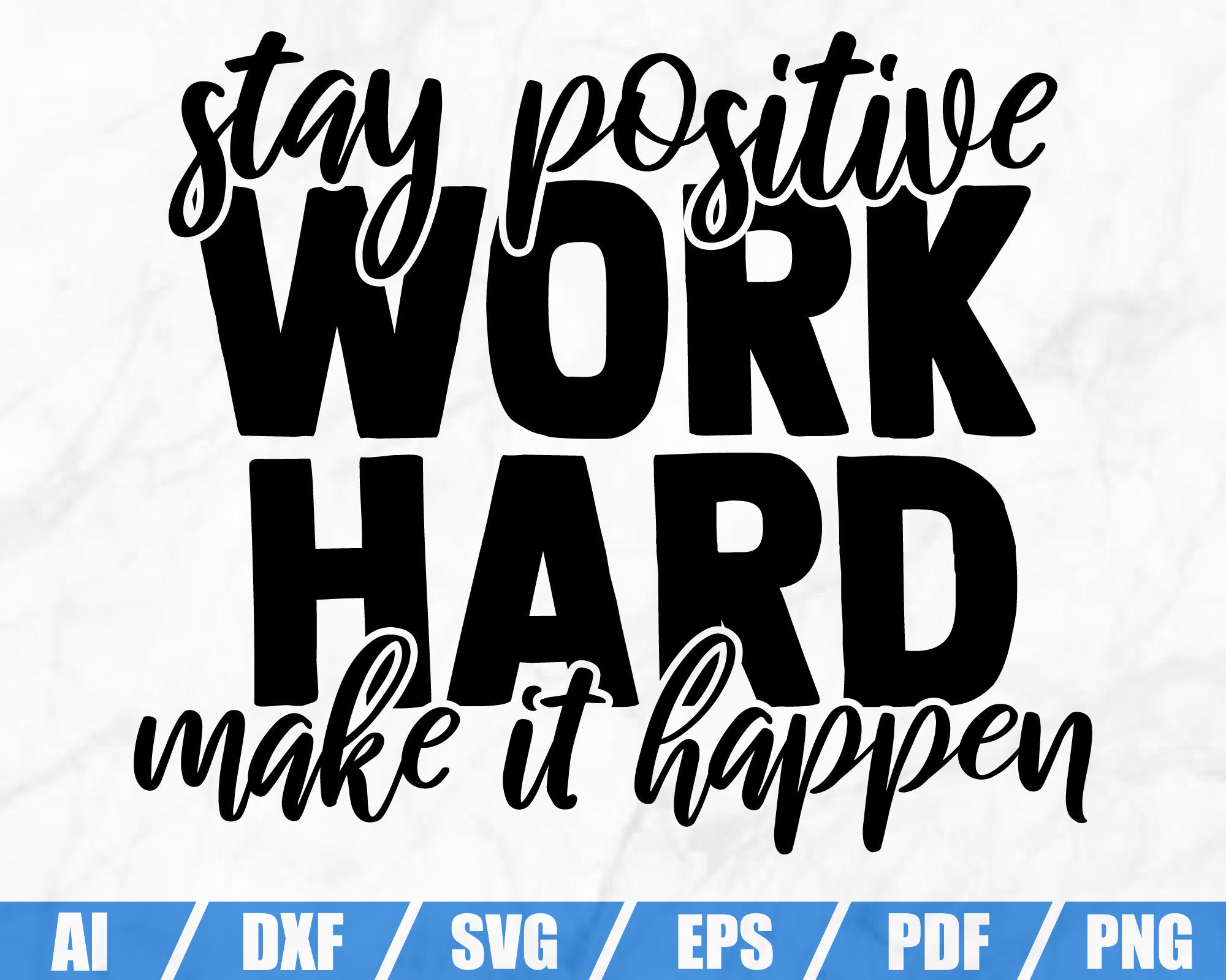 Illustration Work Hard Stay Positive