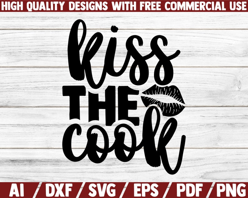 Download Kitchen Shirt Print Love Eps Love Svg Kiss The Cook Svg Kitchen Clip Art Kitchen Svg Commercial Use Kiss Svg Kitchen Apron Kits How To Card Making Stationery Efp Osteology Org