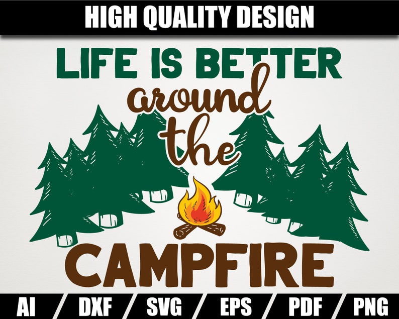 Happy Camper SVG Camping Camping clipart Camping SVG Life is better around the campfire Adventure svg SVG Cricut Camper Life