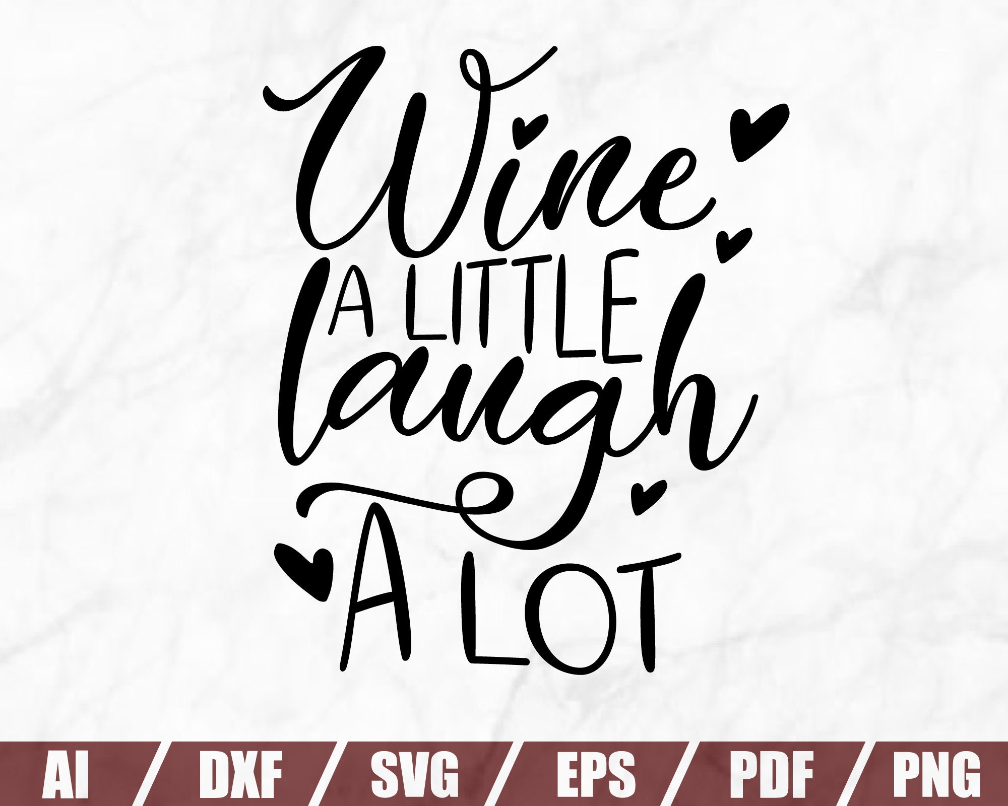 Download Wine A Little Laugh A Lot Wine Svg Wine Glass Svg Drinking Etsy