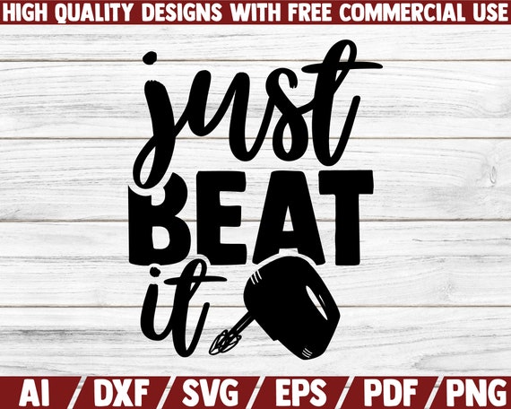 Just Beat It SVG Kitchen Svg Kitchen Clip Art Kitchen | Etsy