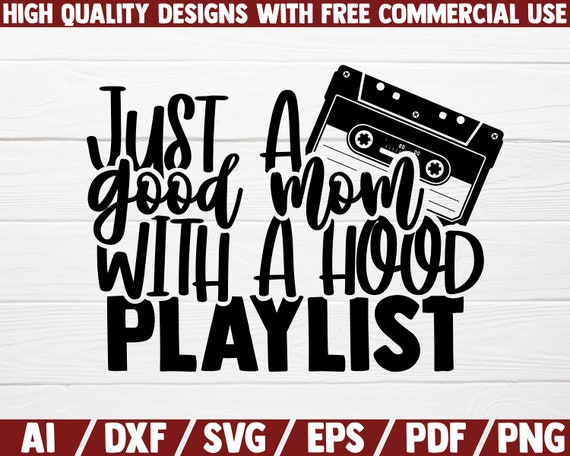 Good mom store hood playlist