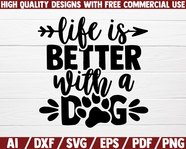 Life is better with a DOG home pets lover sayings shirt print friend commercial use quotes mugs print dog family mugs