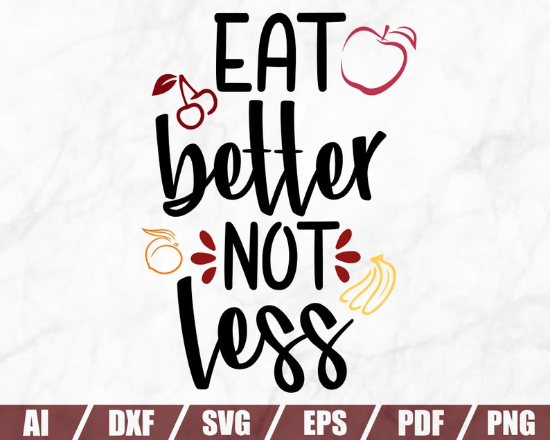 Download Kitchen Quote Svg Dish Towel Svg Eat Better Not Less Svg Kitchen Cut Files Apron Prints Svg Cooking Svg Cooking Svg Visual Arts Printing Printmaking Vadel Com