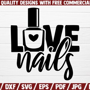 Love Nails SVG Nail Art SVG Cut File Instant Download Nail Artist Saying Nail Tech Quote Nail Polish Printable Vector Clip Art image 6