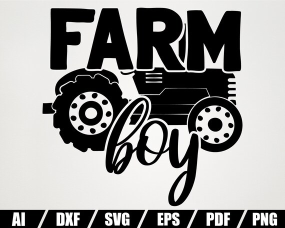 Farm Boy Svg Farmhouse Svg Cut Files Farming Svg Instant Etsy